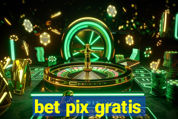 bet pix gratis